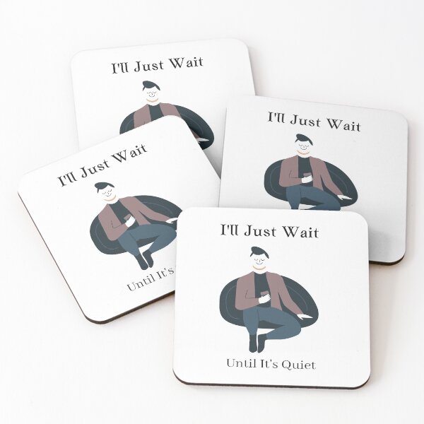 Item preview, I'll Just Wait Until It's Quiet Teachers designed and sold by piskwi.