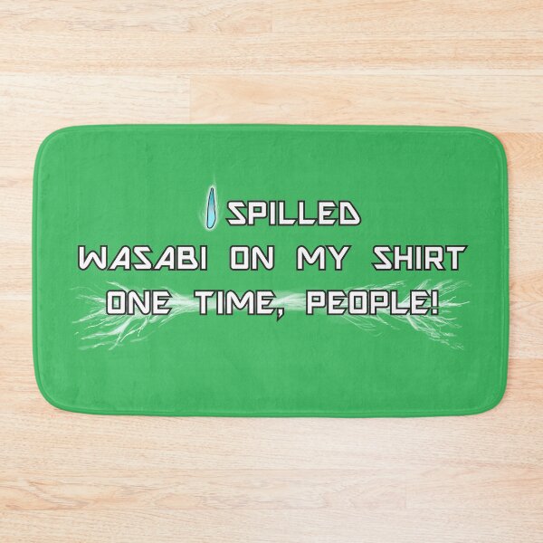 Item preview, Wasabi On My Shirt, ONE Time! designed and sold by imaginativeink.