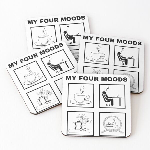 Item preview, My Four Moods I Need Coffee I Need a Nap I Want a Vacation I Need Duct Tape Rope and a Shovel designed and sold by BahiaStyle.