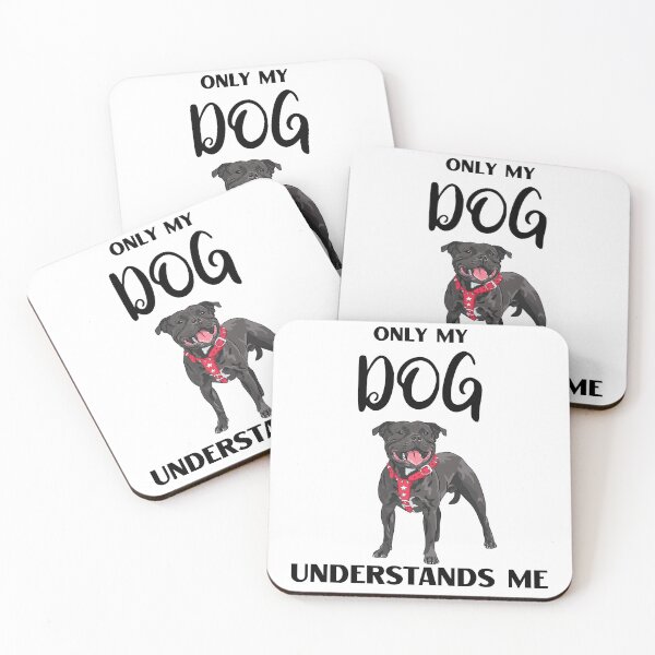 Item preview, Only My Dog Understands Me Staffordshire Bullterier designed and sold by AutumnVibeShop.