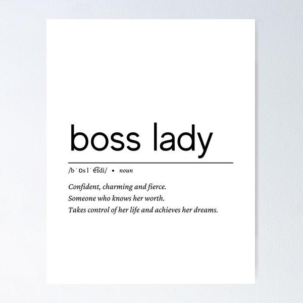 Boss Lady Definition Posters for Sale | Redbubble