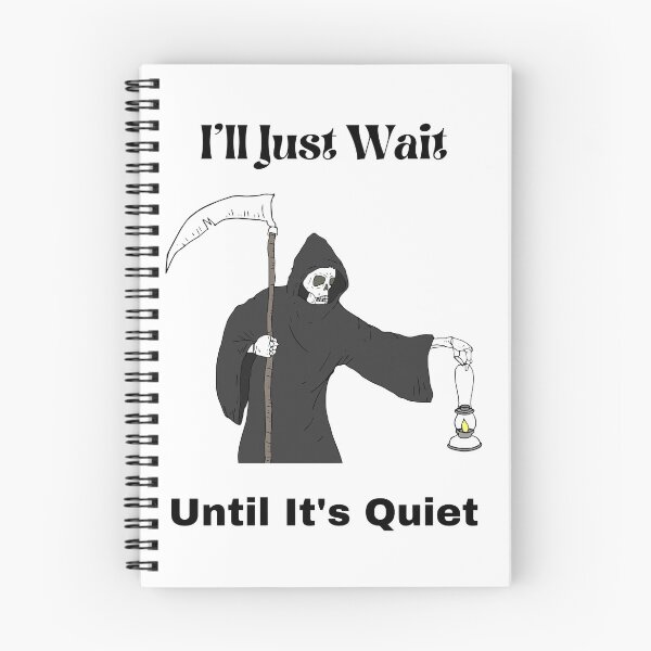 Item preview, I'll Just Wait Until It's Quiet designed and sold by piskwi.