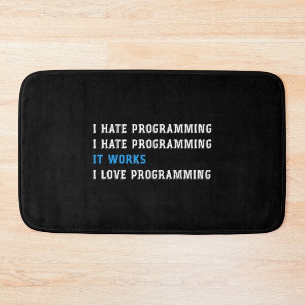 Item preview, I hate programming. It worked. I love programming designed and sold by ElBeDesigns.