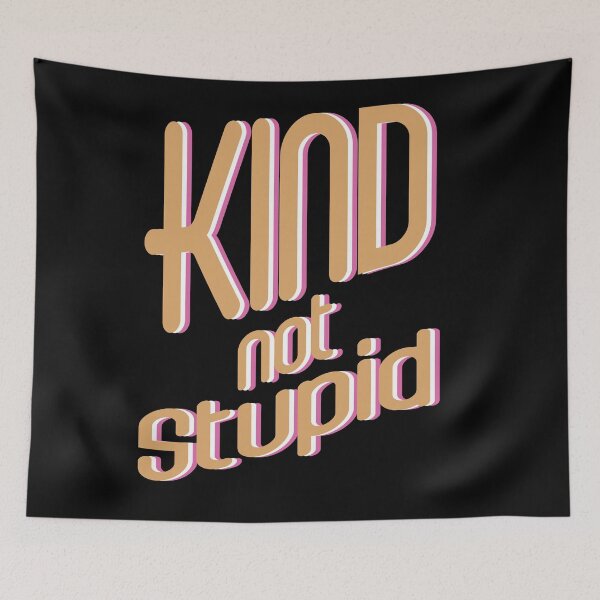Item preview, Kind not stupid designed and sold by Aura-E.