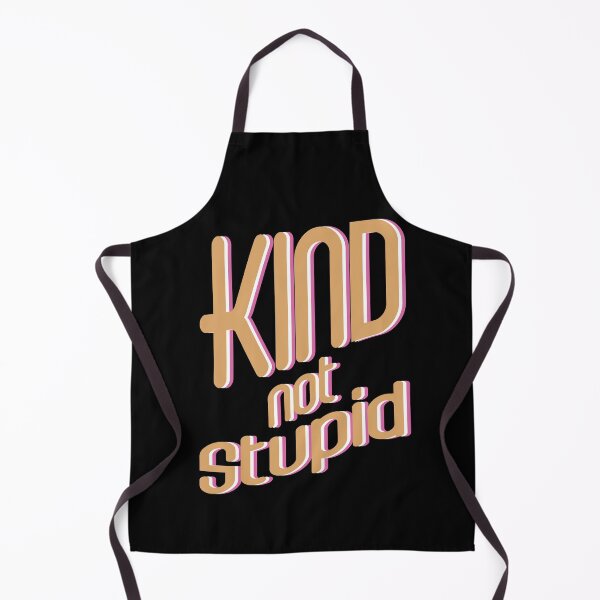 Item preview, Kind not stupid designed and sold by Aura-E.