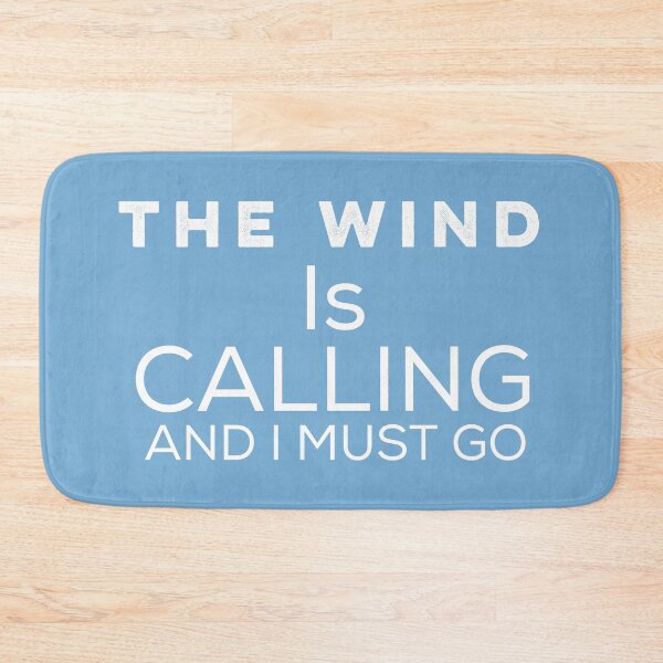 Item preview, The wind is calling and i must go designed and sold by Castore design.