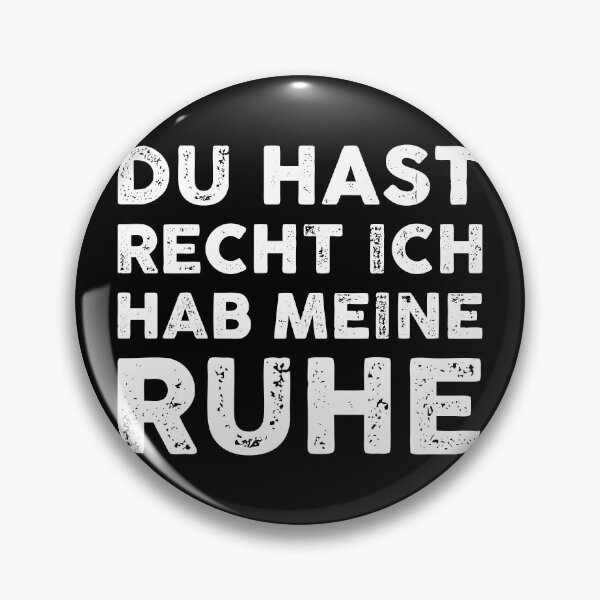 Item preview, Du hast recht ich hab meine ruhe designed and sold by GoldenDov.