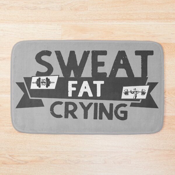 Item preview, sweat is fat crying designed and sold by DesignHub08.