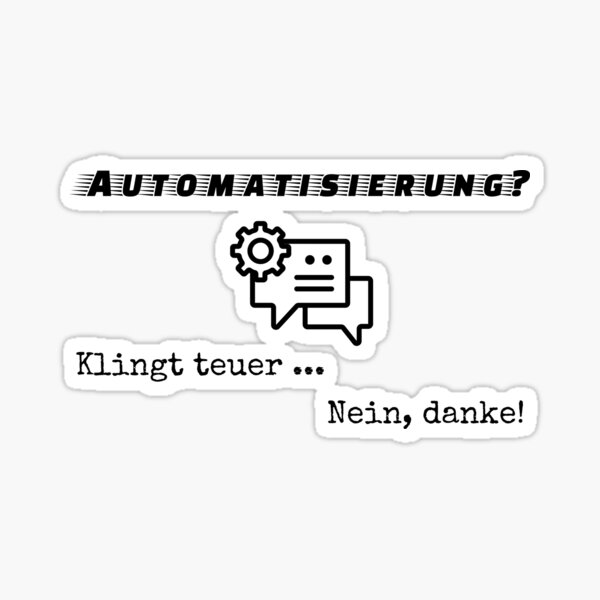 Item preview, Automation sounds expensive No thanks! designed and sold by ElBeDesigns.