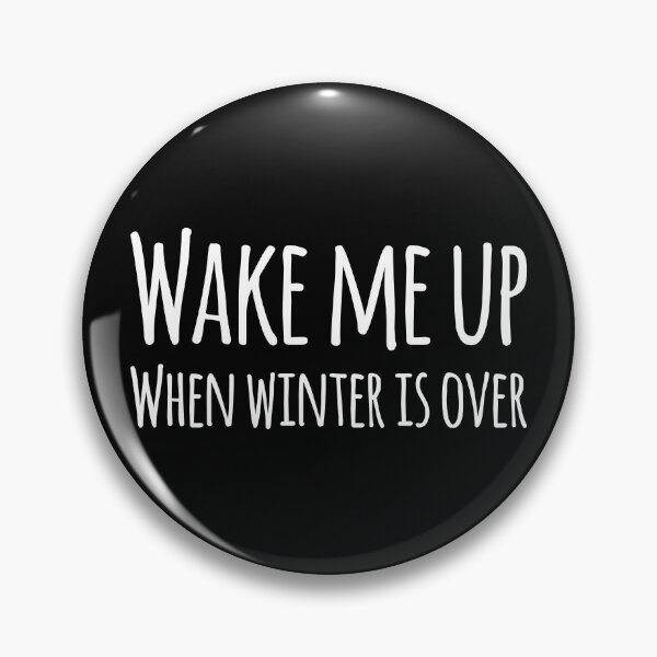 Item preview, Wake me up when winter is over designed and sold by GoldenDov.