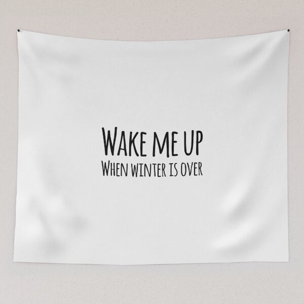 Item preview, Wake me up when winter is over designed and sold by GoldenDov.