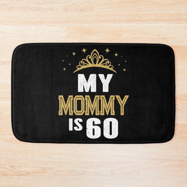 Item preview, My Mommy Is 60 Years Old 60th Mom's Birthday Gift For Her print designed and sold by Grabitees.