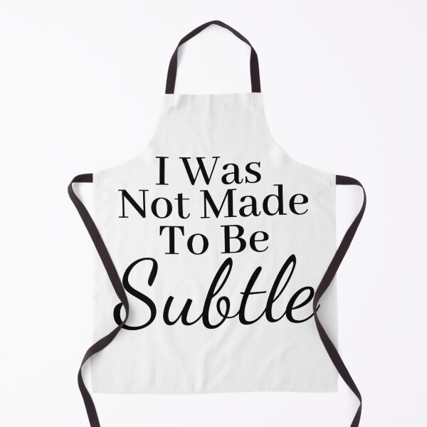 Item preview, I was not made to be subtle designed and sold by Tia555.