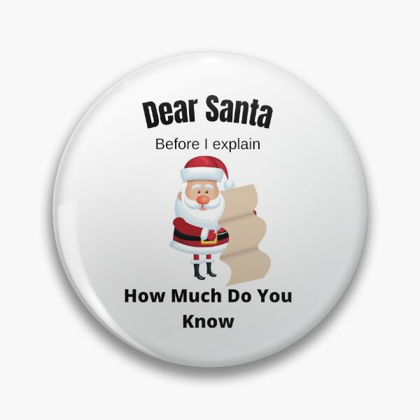 Item preview, Dear Santa Before I explain How Much Do You Know,2020 Funny Christmas designed and sold by piskwi.