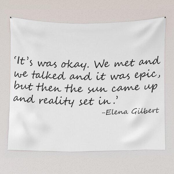 Item preview, Elena Gilbert quote designed and sold by purplewings03.
