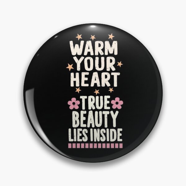 Item preview, Warm Your Heart True Beauty Lies Inside designed and sold by darknessjeff86.