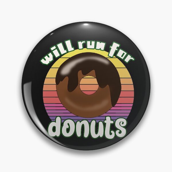 Item preview, Will run for donuts designed and sold by unique things.