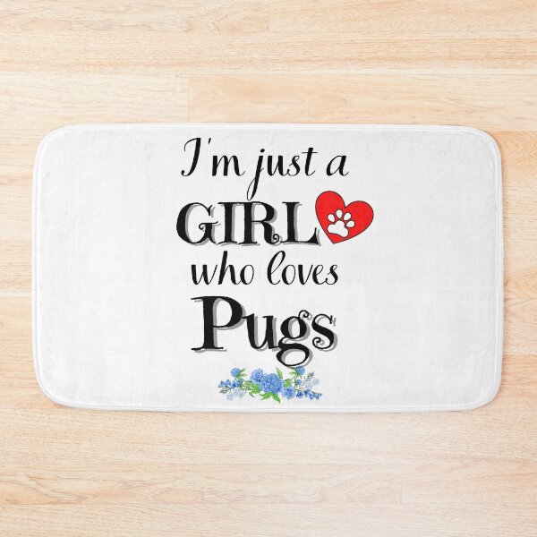 Item preview, Just a Girl who loves pugs quote Funny pug saying designed and sold by OneTimeEngineer.