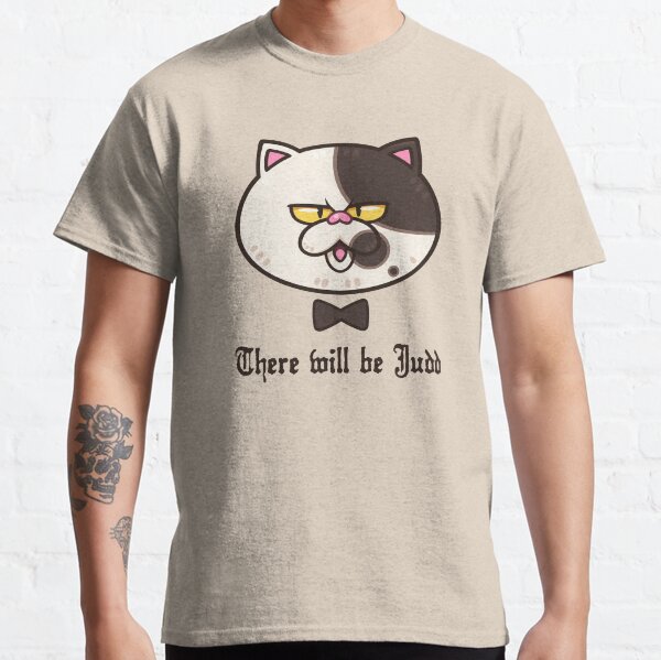 There Will Be Judd (Vanilla) Classic T-Shirt