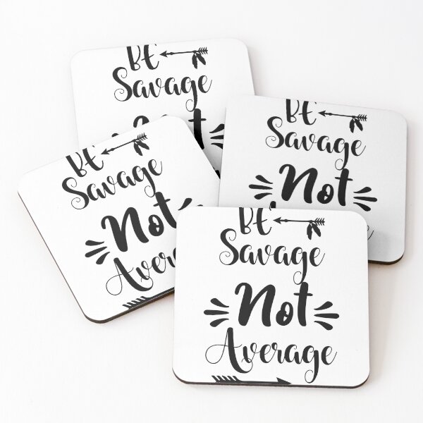 Item preview, Be Savage Not Average Quote designed and sold by familygiftscent.