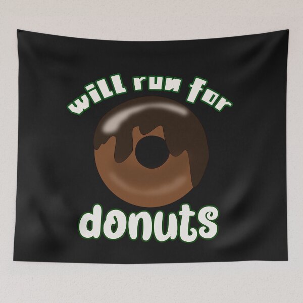 Item preview,  Will run for donuts designed and sold by unique things.