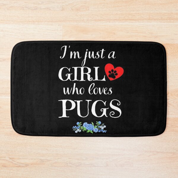 Item preview, Just a Girl who loves pugs quote Funny pug saying designed and sold by OneTimeEngineer.