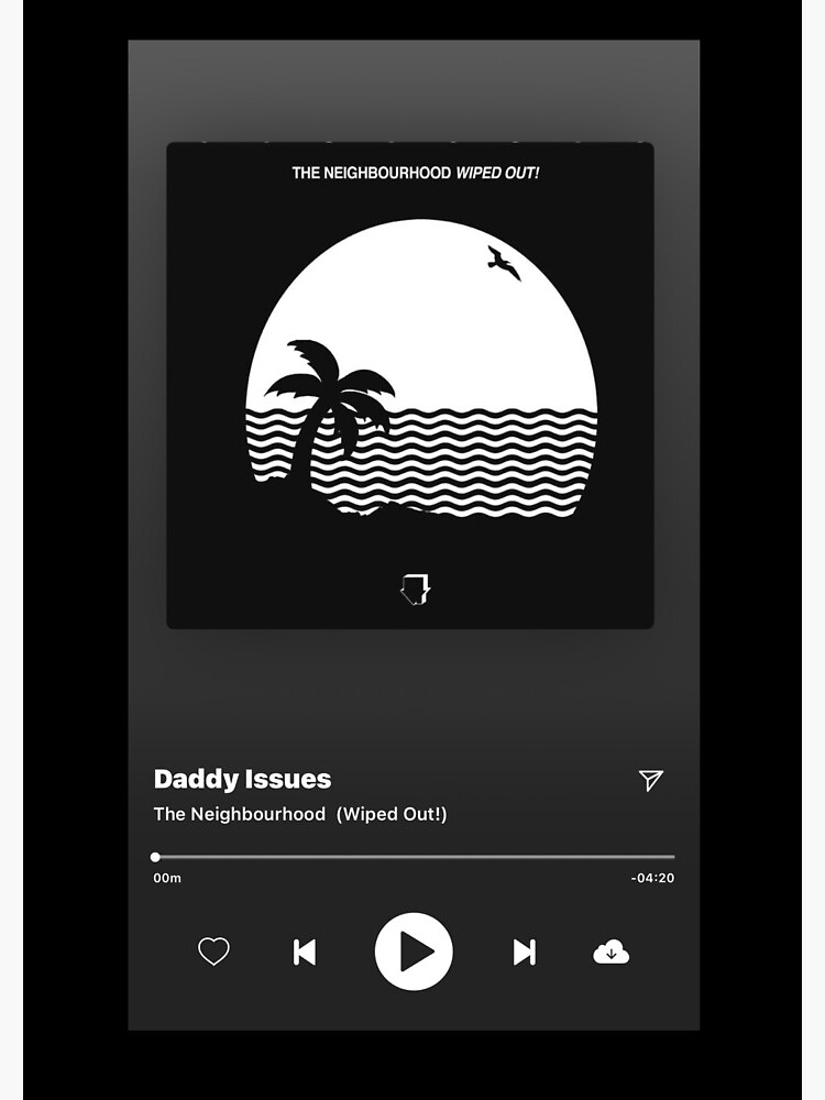 The Neighbourhood - Daddy Issues