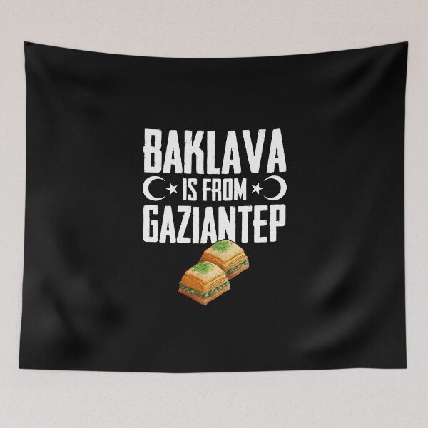 Item preview, Baklava is gift from Gaziantep Türkiye Turkey designed and sold by Nessshirts.