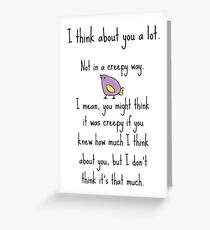 I'm Not Creepy Greeting Card