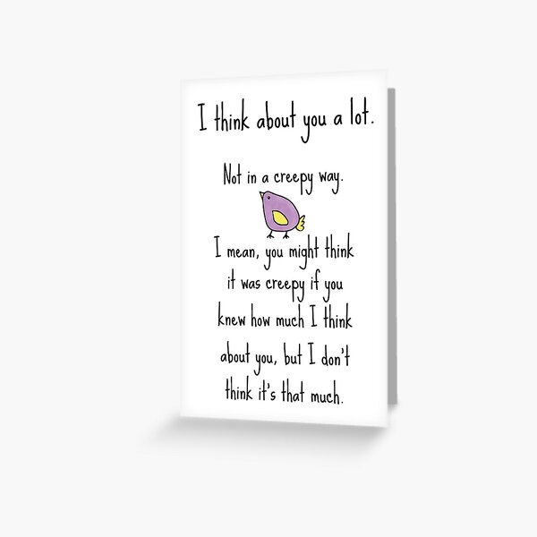I'm Not Creepy Greeting Card