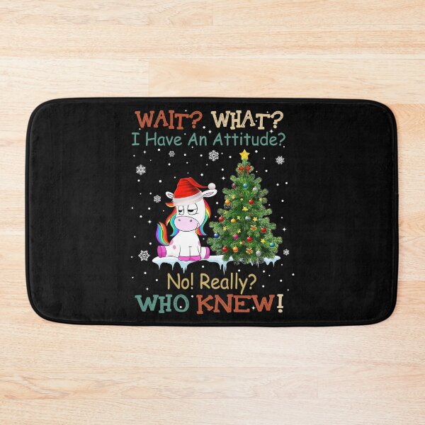 Item preview, Wait What I Have An Attitude No Really Who Knew Unicorn Christmas designed and sold by AlisonWalsh24.