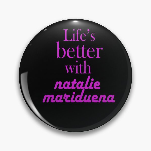 Item preview, natalie mariduena life's better with natalie mariduena designed and sold by krypton4shirt.