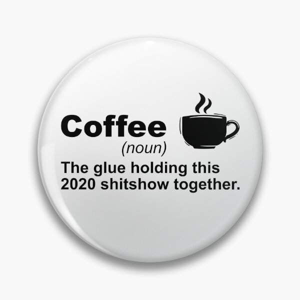 Item preview, Coffee - The Glue Holding This 2020 Shitshow Together designed and sold by csaron92.