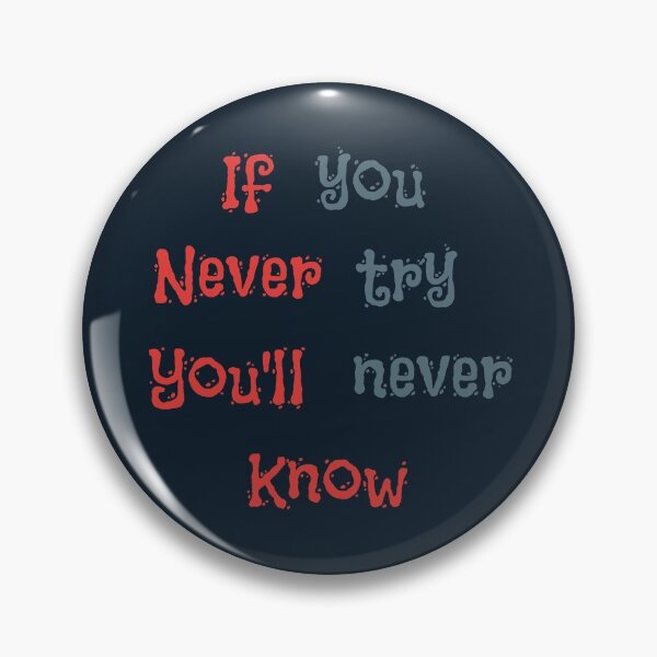Item preview, If You Never Try You Will Never Know designed and sold by Opal Print.