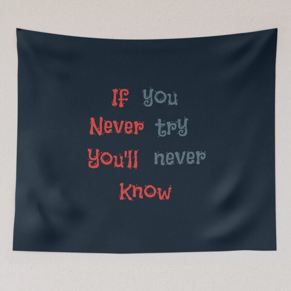 Item preview, If You Never Try You Will Never Know designed and sold by Opal Print.