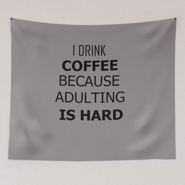 Item preview, I DrinkCoffee Because Adulting Is Hard designed and sold by PeaceHanson.