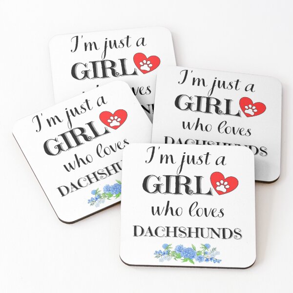 Item preview, Just a GIRL who loves DACHSHUNDS quote Funny dachshund saying designed and sold by OneTimeEngineer.