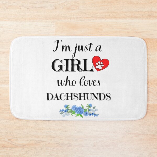 Item preview, Just a GIRL who loves DACHSHUNDS quote Funny dachshund saying designed and sold by OneTimeEngineer.