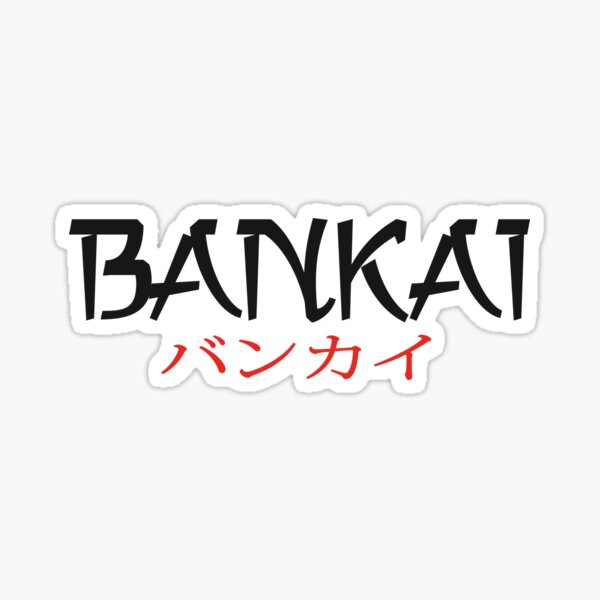 Bankai Sticker For Sale By Waddlepenguin Redbubble