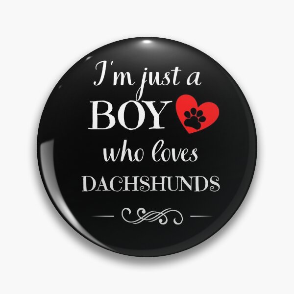 Item preview, Just a BOY who loves DACHSHUNDS quote Funny dachshund saying designed and sold by OneTimeEngineer.