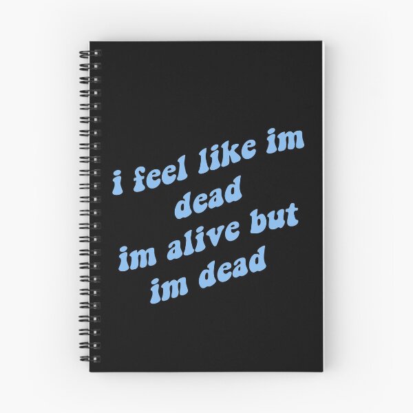 Item preview, I feel like im dead, im alive but im dead designed and sold by prehokage.
