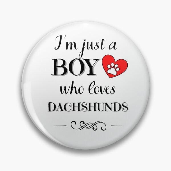 Item preview, Just a BOY who loves DACHSHUNDS quote Funny dachshund saying designed and sold by OneTimeEngineer.