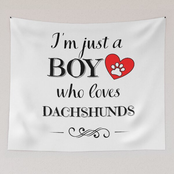 Item preview, Just a BOY who loves DACHSHUNDS quote Funny dachshund saying designed and sold by OneTimeEngineer.