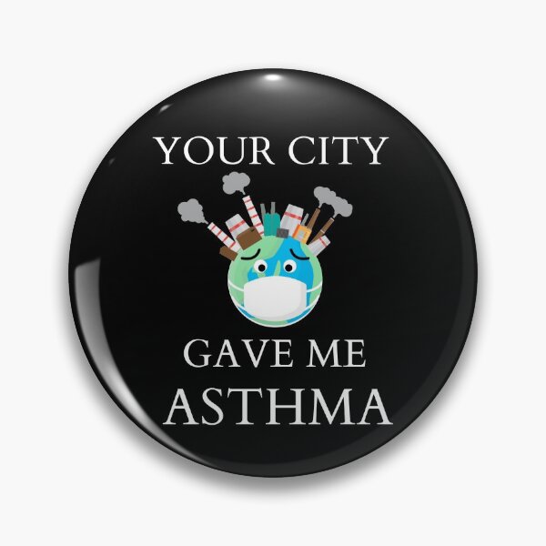 Item preview, Your city gave me asthma  designed and sold by TeensArts.