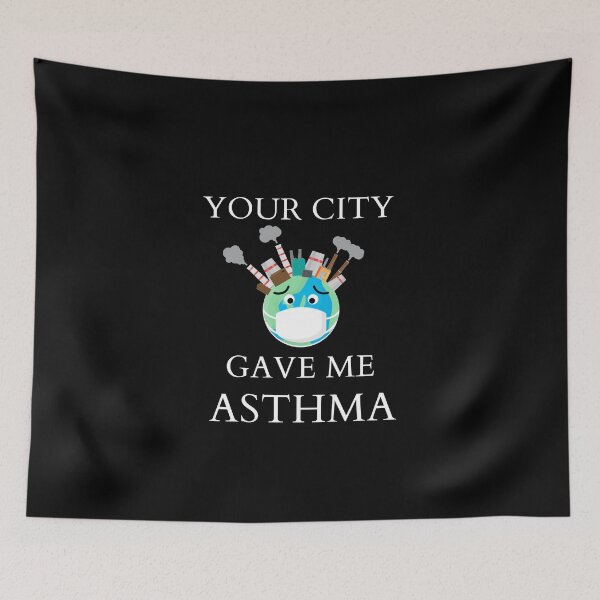 Item preview, Your city gave me asthma  designed and sold by TeensArts.
