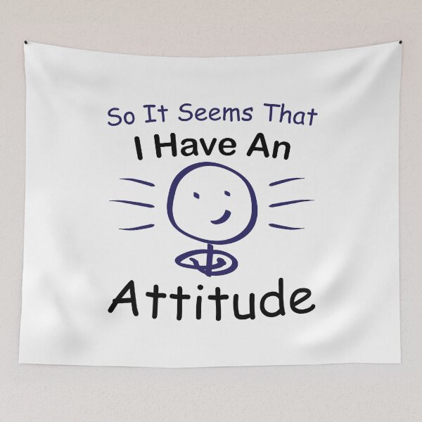 Item preview, So It Seems That I Have An Attitude Funny Gift designed and sold by Scratches Tees.