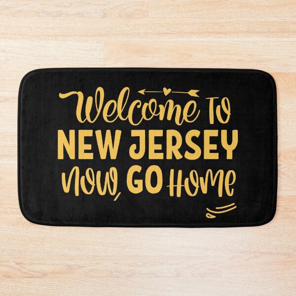 Item preview, Welcome To New Jersey Now Go Home  designed and sold by ToniaKroeger.