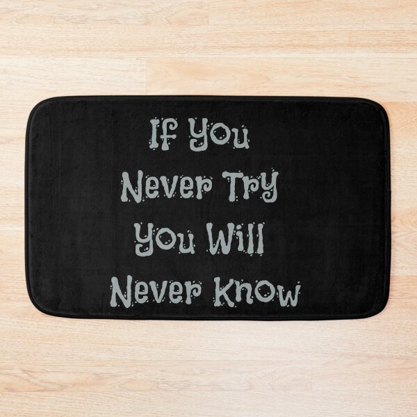 Item preview, If You Never Try You Will Never Know designed and sold by Opal Print.
