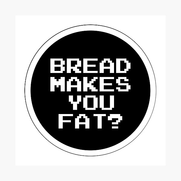 Item preview, Bread Makes You Fat? Scott Pilgrim designed and sold by Cuttintees.