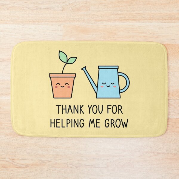 Item preview, Thank You For Helping Me Grow. Being grateful. designed and sold by TashaVector.